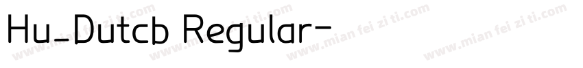 Hu_Dutcb Regular字体转换